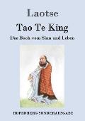 Tao Te King: Das Buch vom Sinn und Leben