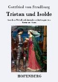 Tristan und Isolde: Aus dem Mittelhochdeutschen ?bertragen von Hermann Kurz