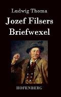 Jozef Filsers Briefwexel: Briefwechsel eines bayrischen Landtagsabgeordneten Erstes und zweites Buch