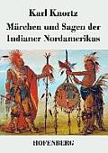 M?rchen und Sagen der Indianer Nordamerikas