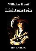Lichtenstein: Romantische Sage aus der w?rttembergischen Geschichte
