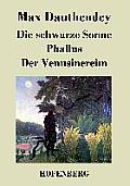 Die schwarze Sonne / Phallus / Der Venusinereim: Gedichte