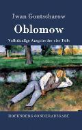 Oblomow: Vollst?ndige Ausgabe der vier Teile