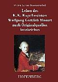Leben Des K.K. Kapellmeisters Wolfgang Gottlieb Mozart Nach Originalquellen Beschrieben
