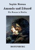 Amanda und Eduard: Ein Roman in Briefen