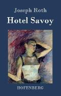 Hotel Savoy: Ein Roman