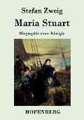Maria Stuart: Biographie einer K?nigin