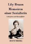 Memoiren einer Sozialistin: Lehrjahre und Kampfjahre Beide B?nde in einem Buch