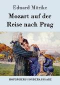 Mozart auf der Reise nach Prag: Novelle