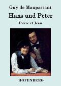 Hans und Peter: Pierre et Jean