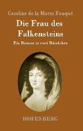 Die Frau des Falkensteins: Ein Roman in zwei B?ndchen