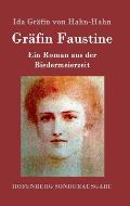 Gr?fin Faustine: Ein Roman aus der Biedermeierzeit