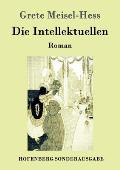 Die Intellektuellen: Roman