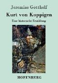 Kurt von Koppigen: Eine historische Erz?hlung