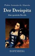 Der Dreispitz: Eine spanische Novelle