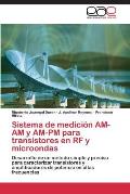 Sistema de medici?n AM-AM y AM-PM para transistores en RF y microondas