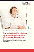 Caracterizacion Clinico Epidemiologica de Los Pacientes Asmaticos