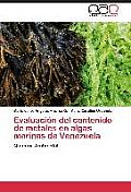 Evaluaci?n del contenido de metales en algas marinas de Venezuela