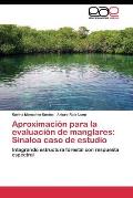 Aproximaci?n para la evaluaci?n de manglares: Sinaloa caso de estudio