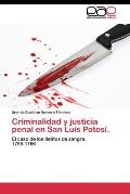 Criminalidad y justicia penal en San Luis Potos?.