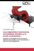 Los migrantes mexicanos en Estados Unidos y la crisis econ?mica