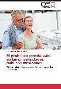 El problema pensionario en las universidades p?blicas mexicanas