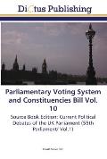 Parliamentary Voting System and Constituencies Bill Vol. 10