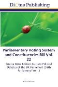 Parliamentary Voting System and Constituencies Bill Vol. 22