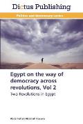 Egypt on the Way of Democracy Across Revolutions, Vol 2