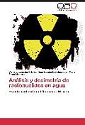 An?lisis y dosimetr?a de radionuclidos en agua