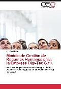 Modelo de Gesti?n de Recursos Humanos para la Empresa Digi-Tec S.r.l.