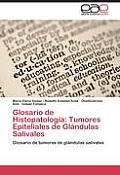Glosario de Histopatolog?a: Tumores Epiteliales de Gl?ndulas Salivales