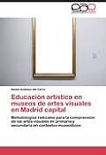 Educacion Artistica En Museos de Artes Visuales En Madrid Capital