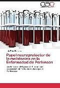 Papel neuroprotector de la melatonina en la Enfermedad de Parkinson