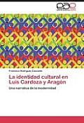 La identidad cultural en Luis Cardoza y Arag?n
