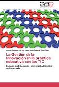 La Gesti?n de la Innovaci?n en la pr?ctica educativa con las TIC