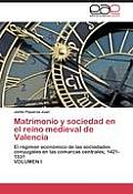 Matrimonio y sociedad en el reino medieval de Valencia
