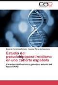 Estudio del pseudohipoparatiroidismo en una cohorte espa?ola