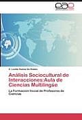 An?lisis Sociocultural de Interacciones: Aula de Ciencias Multiling?e