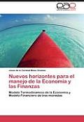 Nuevos horizontes para el manejo de la Econom?a y las Finanzas