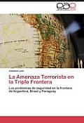 La Amenaza Terrorista en la Triple Frontera