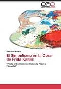 El Simbolismo en la Obra de Frida Kahlo
