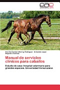 Manual de Servicios Clinicos Para Caballos