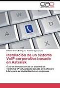 Instalaci?n de un sistema VoIP corporativo basado en Asterisk