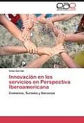 Innovaci?n en los servicios en Perspectiva Iberoamericana