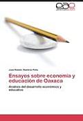 Ensayos Sobre Economia y Educacion de Oaxaca