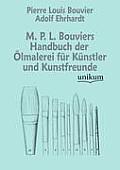 M. P. L. Bouviers Handbuch Der Lmalerei Fur K Nstler Und Kunstfreunde
