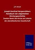 Joseph Kardinal Hergenr?thers Handbuch der allgemeinen Kirchengeschichte