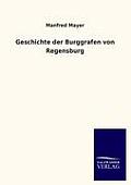 Geschichte der Burggrafen von Regensburg