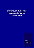 Wilhelm Von Humboldts Gesammelte Werke